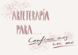 Arteterapia para confiar más en mí